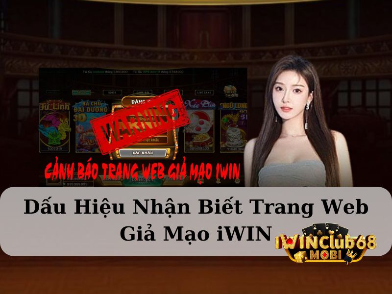 Dấu hiệu nhận biết trang web giả mạo iWIN